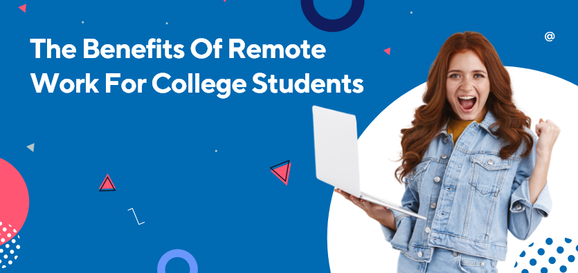 The Benefits Of Remote Work For College Students