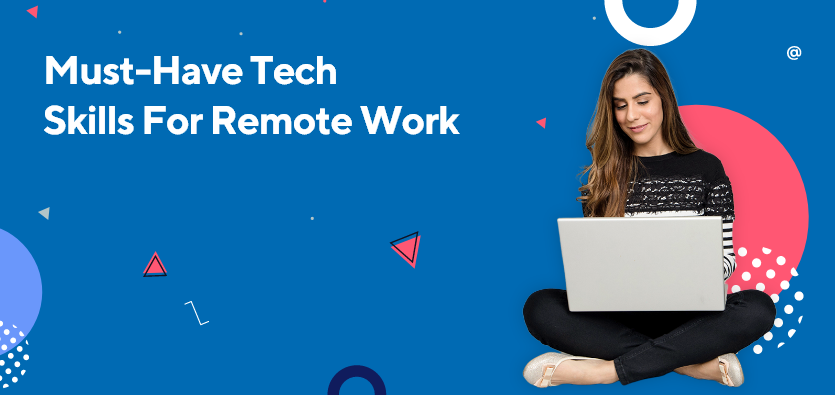 Must-Have Tech Skills For Remote Work
