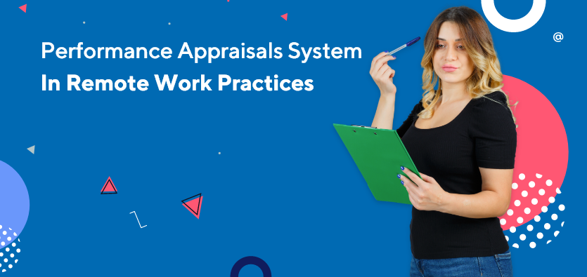 Performance Appraisals System In Remote Work Practices